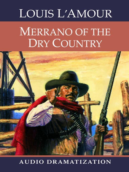 Title details for Merrano of the Dry Country by Louis L'Amour - Available